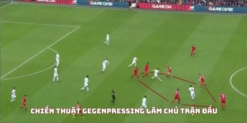 Chiến thuật Gegenpressing giúp làm chủ thế trận