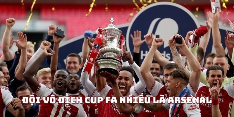 Đội vô địch Cup FA không thể thiếu Arsenal