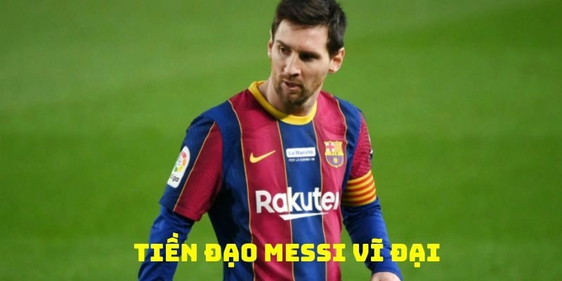 Tiền đạo vĩ đại Messi góp mặt tại đội hình trong mơ